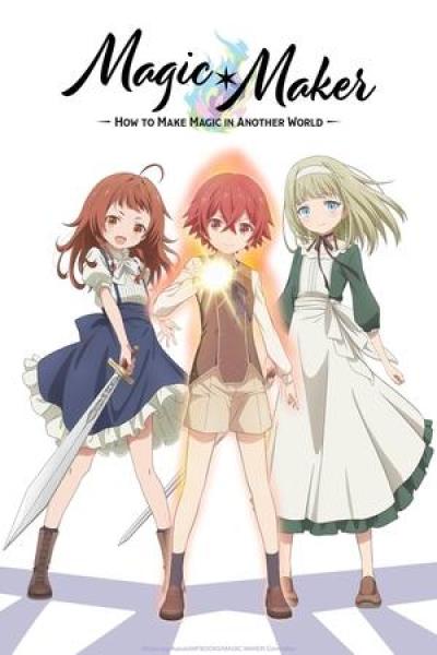 انمي Magic Maker: Isekai Mahou no Tsukurikata الموسم الاول